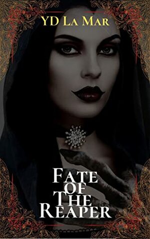 Fate of The Reaper by Y.D. La Mar