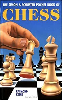 The Pocket Book of Chess by Raymond D. Keene