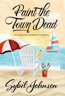 Paint the Town Dead by Sybil Johnson