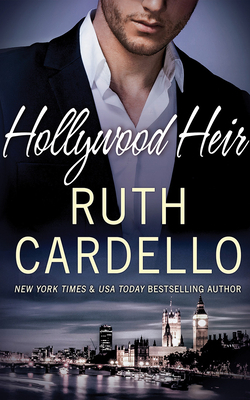 Hollywood Heir by Ruth Cardello