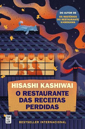 O Restaurante das Receitas Perdidas by Hisashi Kashiwai