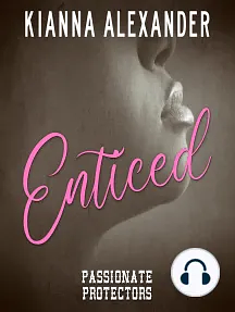 Enticed by Kianna Alexander