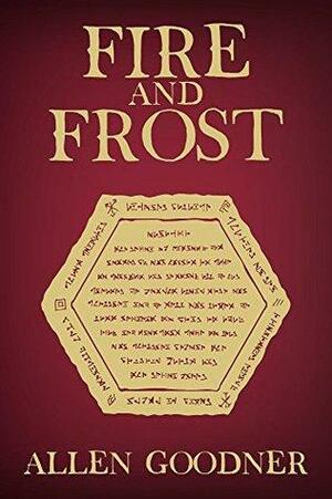 Fire and Frost by Allen Goodner
