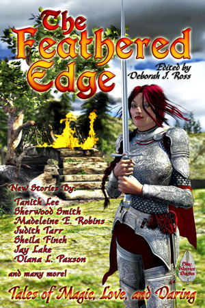 The Feathered Edge by Rosemary Hawley Jarman, Madeleine J. Robins, Dave Smeds, Shannon Page, Deborah J. Ross, Sean McMullen, Sherwood Smith, K.D. Wentworth, Diana L. Paxson, Sheila Finch, Tanith Lee, Samantha Henderson, Judith Tarr, Jay Lake, Kari Sperring