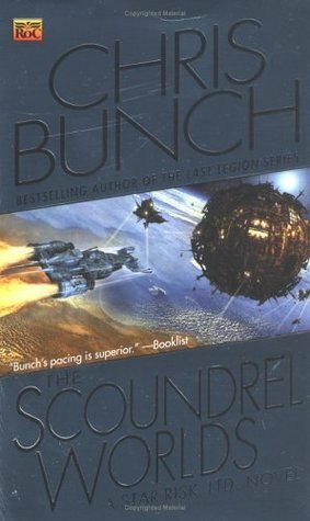 The Scoundrel Worlds by Chris Bunch