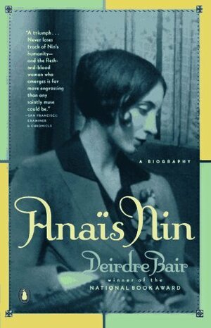 Anaïs Nin: A Biography by Deirdre Bair