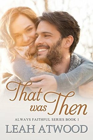 That Was Then by Leah Atwood