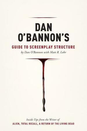 Guide to Screenplay Structure by Roger Corman, Matt R. Lohr, Dan O'Bannon