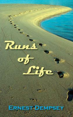 Runs of Life by Ernest Dempsey