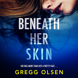 Beneath Her Skin by Gregg Olsen