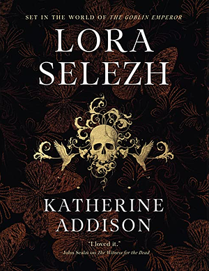 Lora Selezh by Katherine Addison