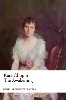 The Awakening (Original World's Classics) by Kate Chopin