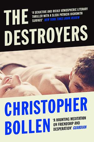 The Destroyers by Christopher Bollen