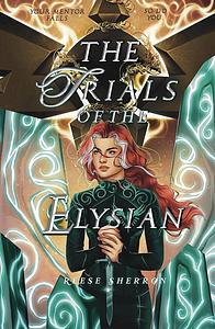 The Trials of the Elysian by Reese Sherron