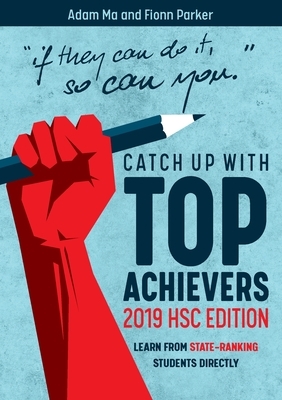 Catch Up With Top-Achievers: 2019 HSC Edition by Adam Ma