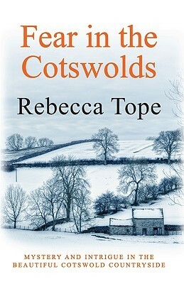Fear in the Cotswolds by Rebecca Tope