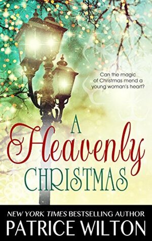 A Heavenly Christmas by Patrice Wilton