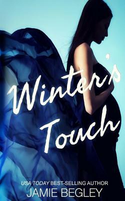 Winter's Touch by Jamie Begley