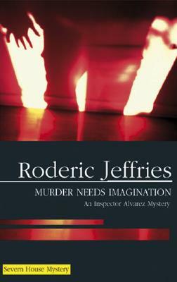 Murder Needs Imagination by Roderic Jeffries