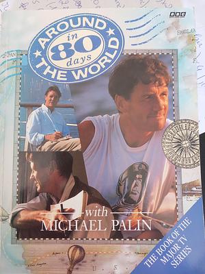 Around The World in 80 Days by Michael Palin