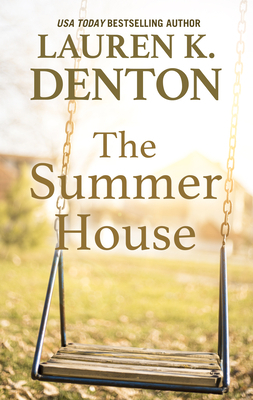 The Summer House by Lauren K. Denton