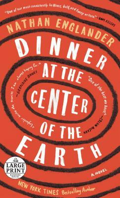 Dinner at the Center of the Earth by Nathan Englander