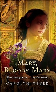 Mary, Bloody Mary by Carolyn Meyer