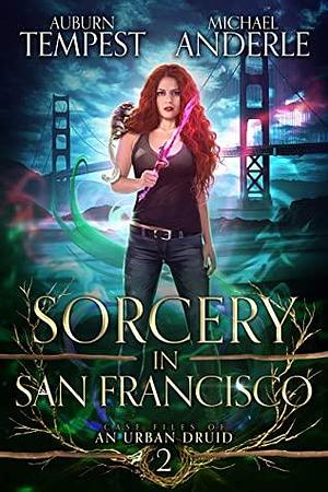 Sorcery in San Francisco by Michael Anderle, Auburn Tempest