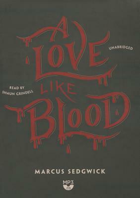 A Love Like Blood by Marcus Sedgwick