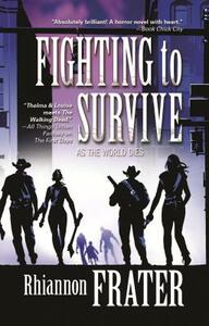 Fighting to Survive by Rhiannon Frater