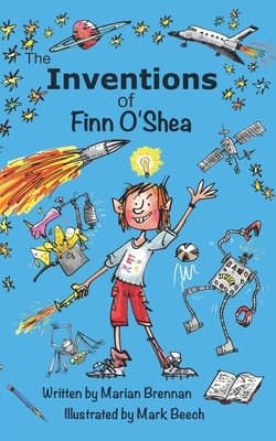 The Inventions of Finn O'Shea by Marian Brennan
