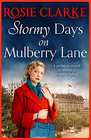 Stormy Days On Mulberry Lane by Rosie Clarke