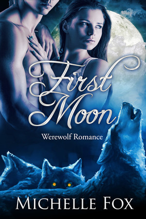 First Moon by Michelle Fox