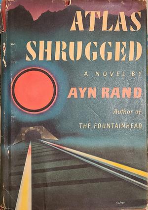 Atlas Shrugged by Ayn Rand