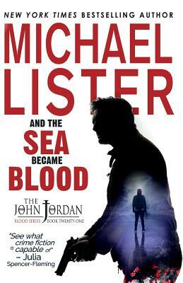 And the Sea Became Blood by Michael Lister