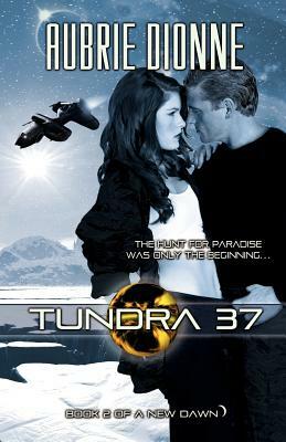 Tundra 37 (a New Dawn, #2) by Aubrie Dionne