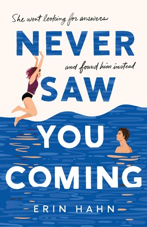 Never Saw You Coming by Erin Hahn