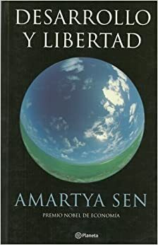 Desarrollo Y Libertad by Amartya Sen