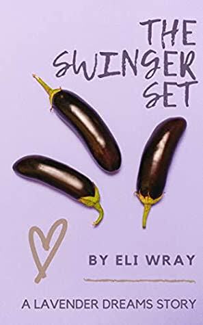 The Swinger Set by Eli Wray