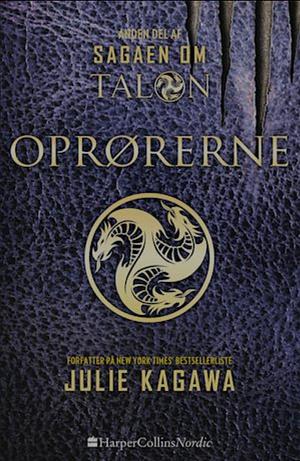 Oprørerne by Julie Kagawa