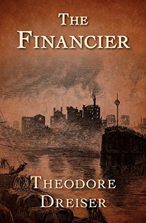 The Financier by Theodore Dreiser