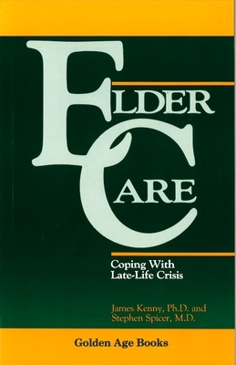 Eldercare by James A. Kenny, Stephen Spicer