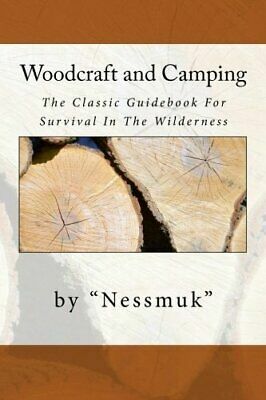 Woodcraft and Camping by George W. Sears (Nessmuk)