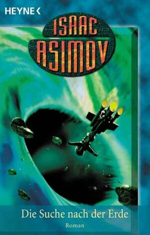 Die Suche nach der Erde by Isaac Asimov