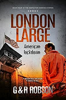 London Large - American Lockdown: A Detective Hawkins Crime Thriller by Roy Robson, Garry Robson