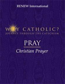 PRAY: Christian Prayer by John J. Myers