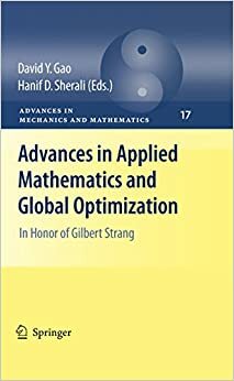 Advances in Applied Mathematics and Global Optimization: In Honor of Gilbert Strang: 17 by David Y. Gao, Hanif D. Sherali