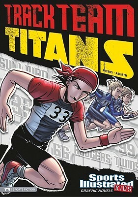 Track Team Titans by Stephanie True Peters, Aburtov