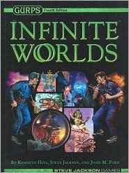 GURPS Infinite Worlds by Kenneth Hite, John M. Ford, Steve Jackson