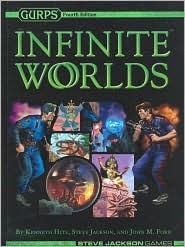 GURPS Infinite Worlds by John M. Ford, Steve Jackson, Kenneth Hite